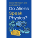 Do Aliens Speak Physics?: And Other Questions about Science and the Nature of Reality