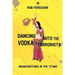 Dancing with the Vodka Terrorists: Misadventures in the 'Stans