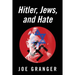 Hitler, Jews, and Hate