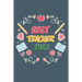 Best Teacher Ever: Teacher Appreciation Gift, Teacher Thank You Gift, Teacher End of the School Year Gift, Birthday Gift for Teachers, Te