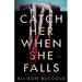 Catch Her When She Falls