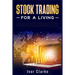 Stock Trading for a Living: How to Make Money and Become Financially Free by Investing in the Stock Market With This Comprehensive Trading Guide (2022