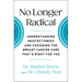 No Longer Radical: Understanding Mastectomies and Choosing the Breast Cancer Care That's Right for You