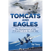 Tomcats and Eagles: The Development of the F-14 and F-15 in the Cold War