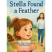 Stella Found a Feather: A Child's First Field Guide to Bird Watching