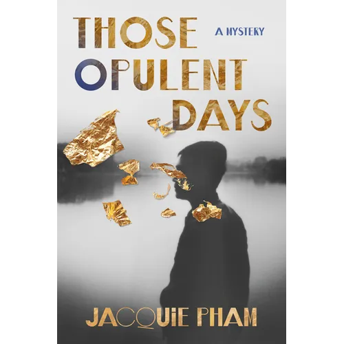 Those Opulent Days: A Mystery