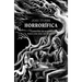Horrorífica: Cuentos de Miedo Para Una Era de Terror / Horrific. Scary Stories for an Era of Terror