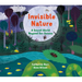 Invisible Nature: A Secret World Beyond Our Senses