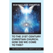 To the 21St Century Christian Church: How Did We Come to This?: The Christian Church: Identity in Flux!