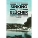 The Sinking of the Blücher: The Battle of Drøbak Narrows: April 1940