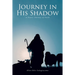Journey in His Shadow: A poetic Journey of Faith