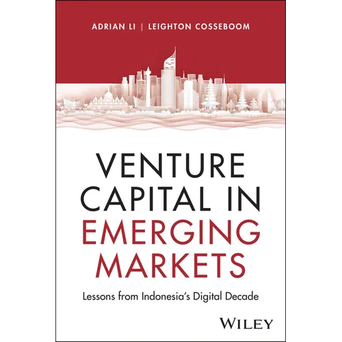 Venture Capital in Emerging Markets: Lessons from Indonesia's Digital Decade