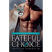 Fateful Choice: A Paranormal Shifter Romance
