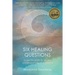 Six Healing Questions: A Gentle Path to Facing Childhood Loss of a Parent