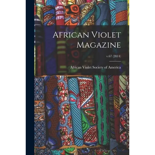 African Violet Magazine; v.67 (2014)