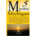Mystic Michigan Part 5