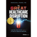 The Great Healthcare Disruption: Big Tech, Bold Policy, and the Future of American Medicine