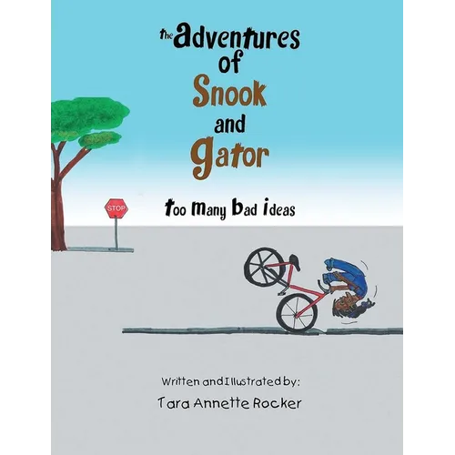 The Adventures of Snook and Gator: Too Many Bad Ideas
