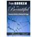 From Broken to Beautiful: A Journey to Restore a Shattered Self-Image