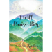 I Will Praise Him