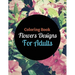 Coloring Book Flowers Designs For Adults