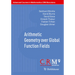 Arithmetic Geometry Over Global Function Fields