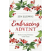 Embracing Advent: Rediscovering Christmas in the Chaos (A Daily Devotional)