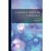 Luminescence in Crystals
