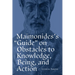 Maimonides's Guide on Obstacles to Knowledge, Being, and Action