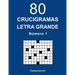 80 Crucigramas Letra Grande - N. 1