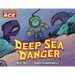 Adventure Ace: Deep Sea Danger