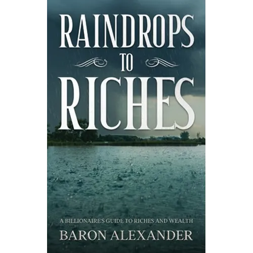 Raindrops to Riches