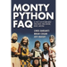 Monty Python FAQ: All That's Left to Know about Spam, Grails, Spam, Nudging, Bruces and Spam