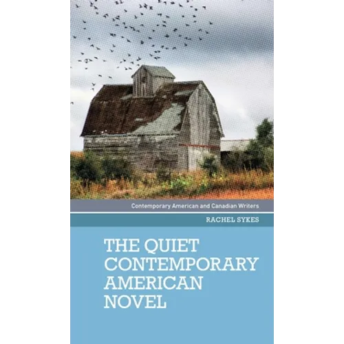 The Quiet Contemporary American Novel