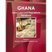 Ghana Labor Laws and Regulations Handbook Volume 1 Strategic Information and Basic Laws