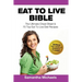 Eat to Live Bible: The Ultimate Cheat Sheet & 70 Top Eat to Live Diet Recipes (with Diet Diary & Workout Journal)