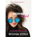 Motherf*cked: The Anti Perfectionist's Guide to Surviving (And Thriving) in the Chaos of Modern Motherhood