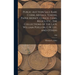 Public Auction Sale Rare Coins, Medals, Tokens, Paper Money, Curios, Gems, Relics, Etc. The Collections of the Late William Poillon, G.W. Lee, and Oth