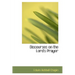 Discourses on the Lord's Prayer