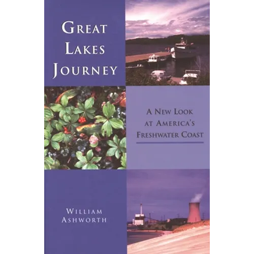 Great Lakes Journey: A New Look at America's Freshwater Coast