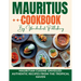 Mauritius cookbook: Mauritian Cuisine Unveiled: Authentic Recipes from the Tropical Haven