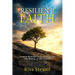 Resilient Faith: Finding Strength in Christ Through the Stories of the Faithful