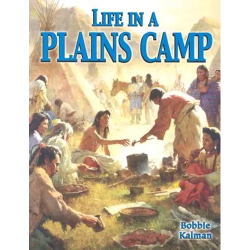 Life in a Plains Camp