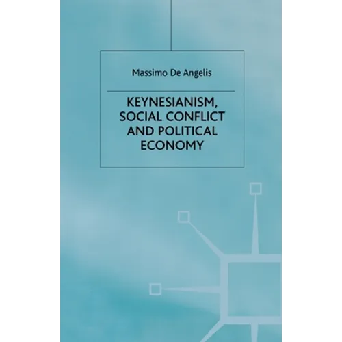 Keynesianism, Social Conflict and Political Economy