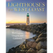 Lighthouses of the West Coast: Washington, Oregon, and California