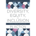 Diversity, Equity, and Inclusion in Action: Planning, Leadership, and Programming