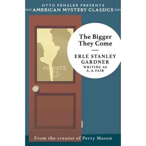 The Bigger They Come: A Cool and Lam Mystery
