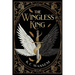 The Wingless King