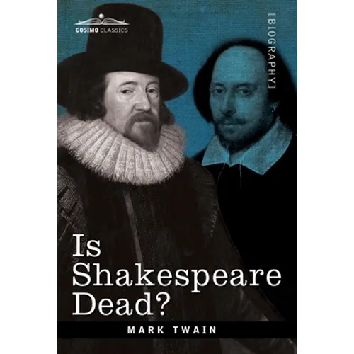 Is Shakespeare Dead?: From My Autobiography