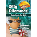 Silly Dilemmas! Joke Book for Kids - Summer Edition: Would You Rather Game for Kids & Try Not to Laugh Challenge with 190+ Funny & Hilarious Summer-Th